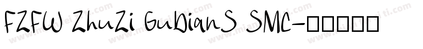 FZFW ZhuZi GuDianS SMC字体转换